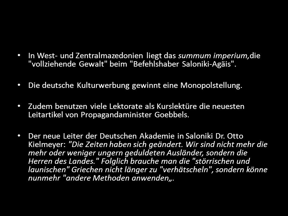 In West- und Zentralmazedonien liegt das summum imperium,die vollziehende Gewalt beim Befehlshaber Saloniki-Agäis .