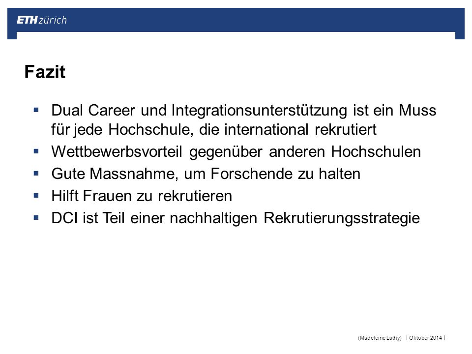 Fazit Dual Career und Integrationsunterstützung ist ein Muss für jede Hochschule, die international rekrutiert.