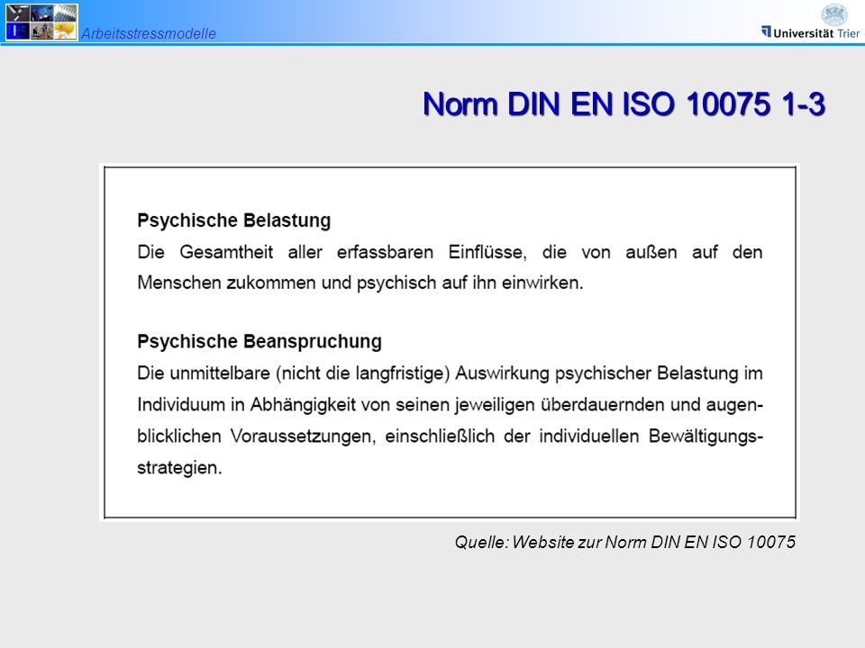 Norm DIN EN ISO Quelle: Website zur Norm DIN EN ISO 10075
