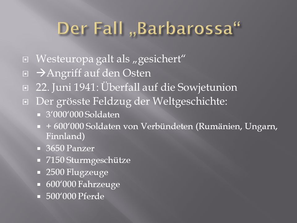 Der Fall „Barbarossa Westeuropa galt als „gesichert