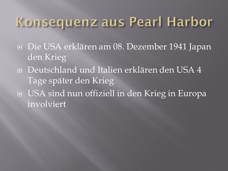 Konsequenz aus Pearl Harbor