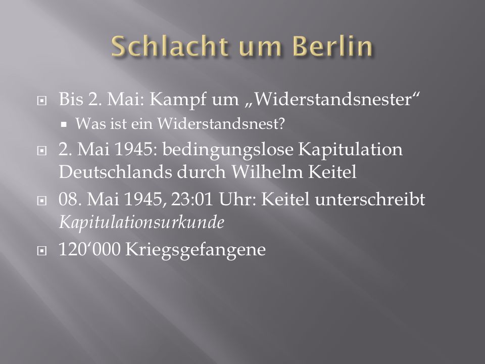 Schlacht um Berlin Bis 2. Mai: Kampf um „Widerstandsnester