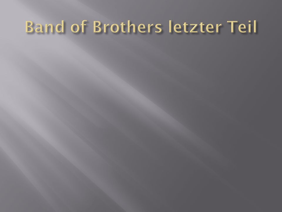 Band of Brothers letzter Teil
