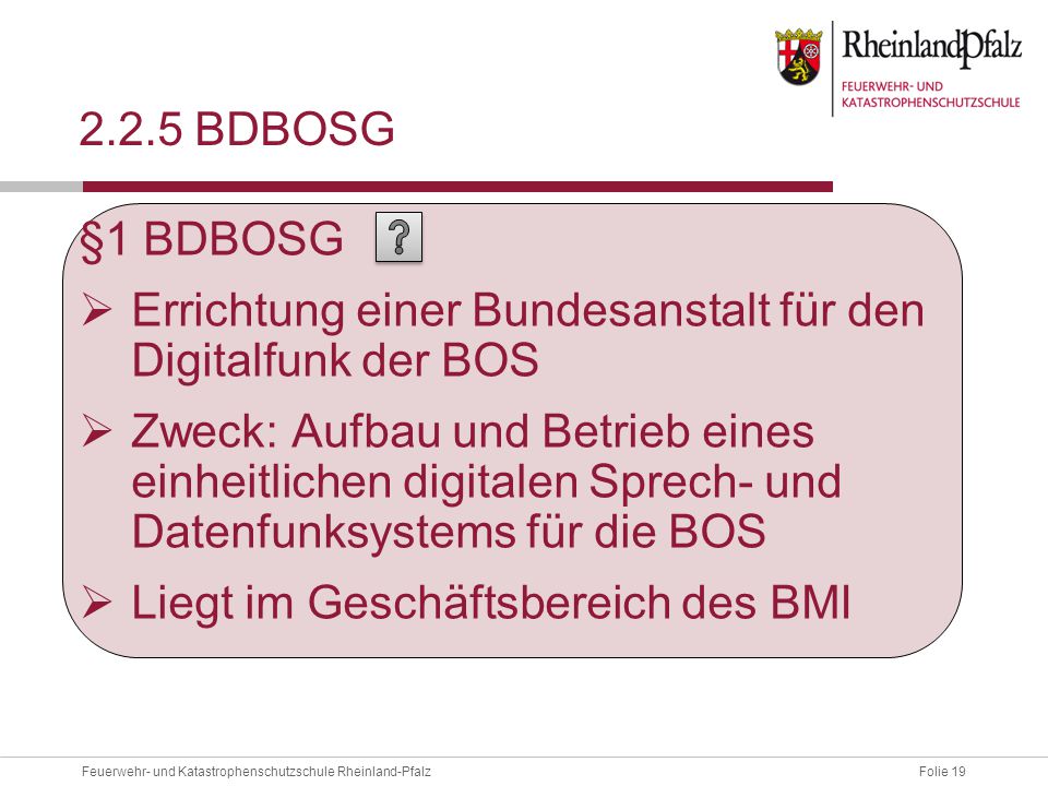 2.2.5 BDBOSG §1 BDBOSG. Errichtung einer Bundesanstalt für den Digitalfunk der BOS.