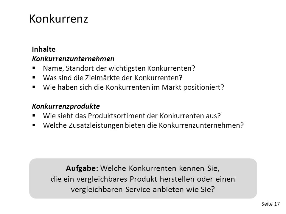 Konkurrenz Inhalte. Konkurrenzunternehmen. Name, Standort der wichtigsten Konkurrenten Was sind die Zielmärkte der Konkurrenten