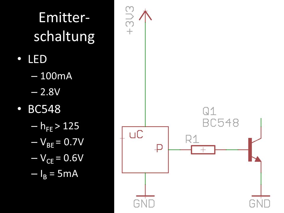 Emitter-schaltung LED BC mA 2.8V hFE > 125 VBE = 0.7V