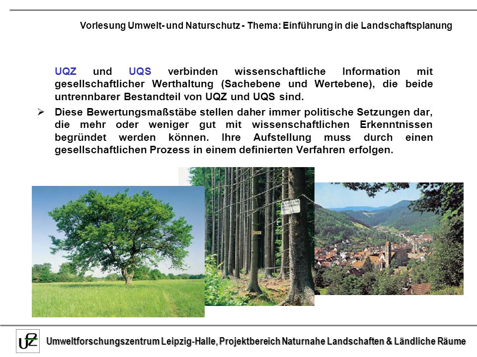 UQZ und UQS verbinden wissenschaftliche Information mit gesellschaftlicher Werthaltung (Sachebene und Wertebene), die beide untrennbarer Bestandteil von UQZ und UQS sind.