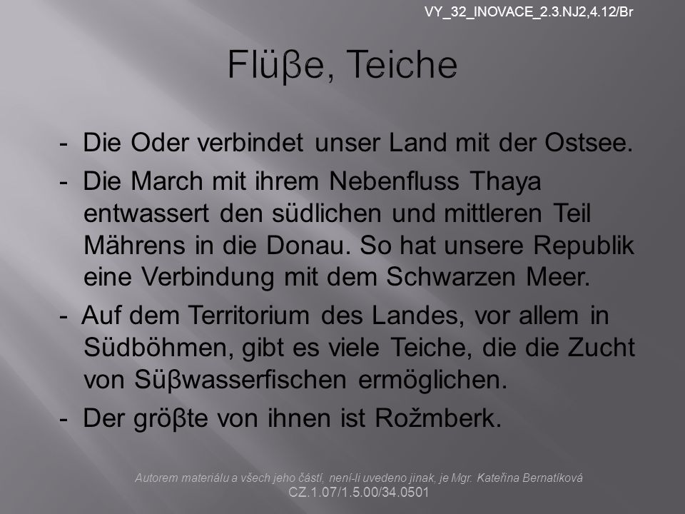 Flüβe, Teiche - Die Oder verbindet unser Land mit der Ostsee.