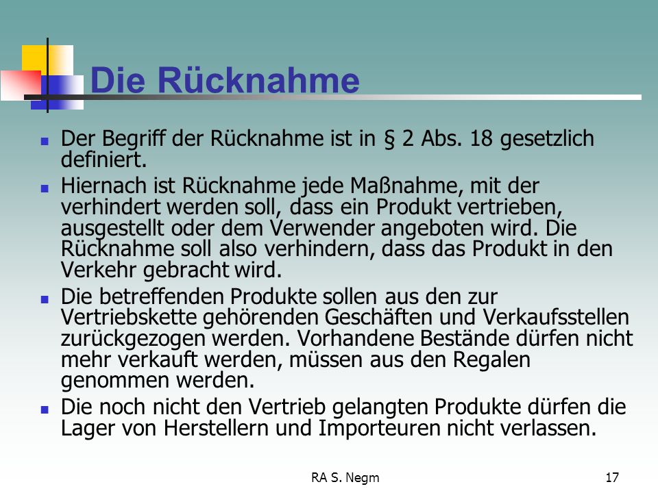 Die Rücknahme Der Begriff der Rücknahme ist in § 2 Abs. 18 gesetzlich definiert.