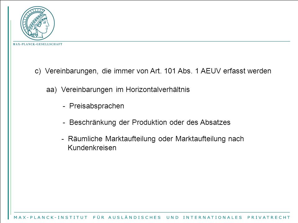 c) Vereinbarungen, die immer von Art. 101 Abs. 1 AEUV erfasst werden