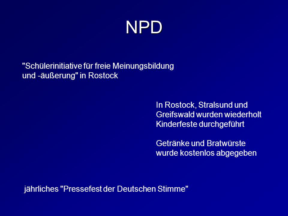 NPD Schülerinitiative für freie Meinungsbildung und -äußerung in Rostock.