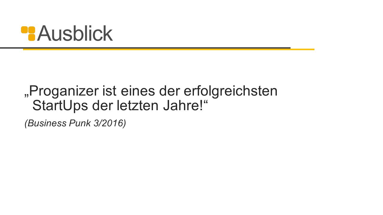 Ausblick „Proganizer ist eines der erfolgreichsten StartUps der letzten Jahre! (Business Punk 3/2016)