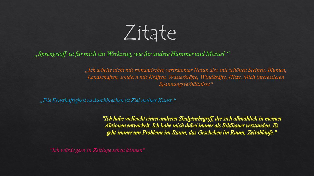 Zitate „Sprengstoff ist für mich ein Werkzeug, wie für andere Hammer und Meissel.