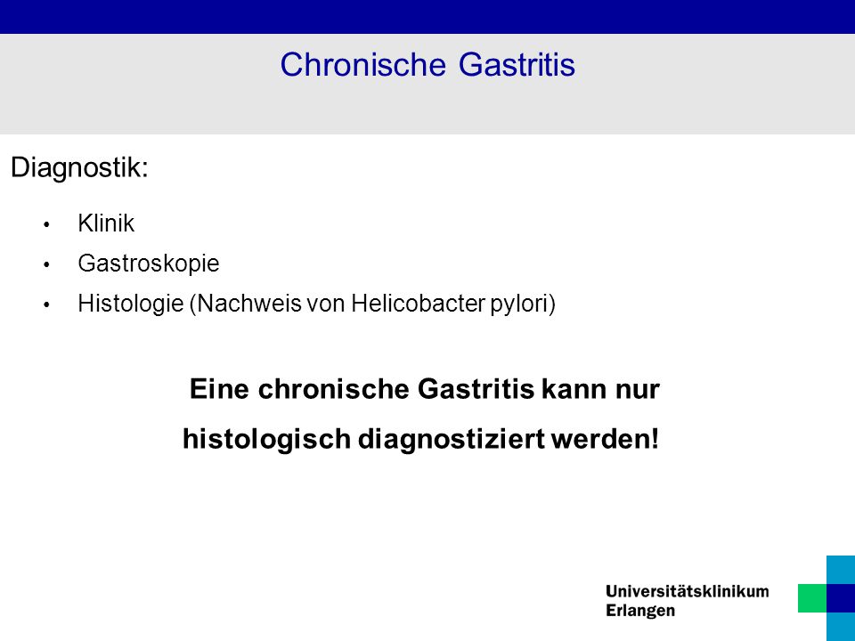 Eine chronische Gastritis kann nur