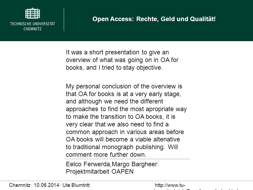 It was a short presentation to give an overview of what was going on in OA for books, and I tried to stay objective.