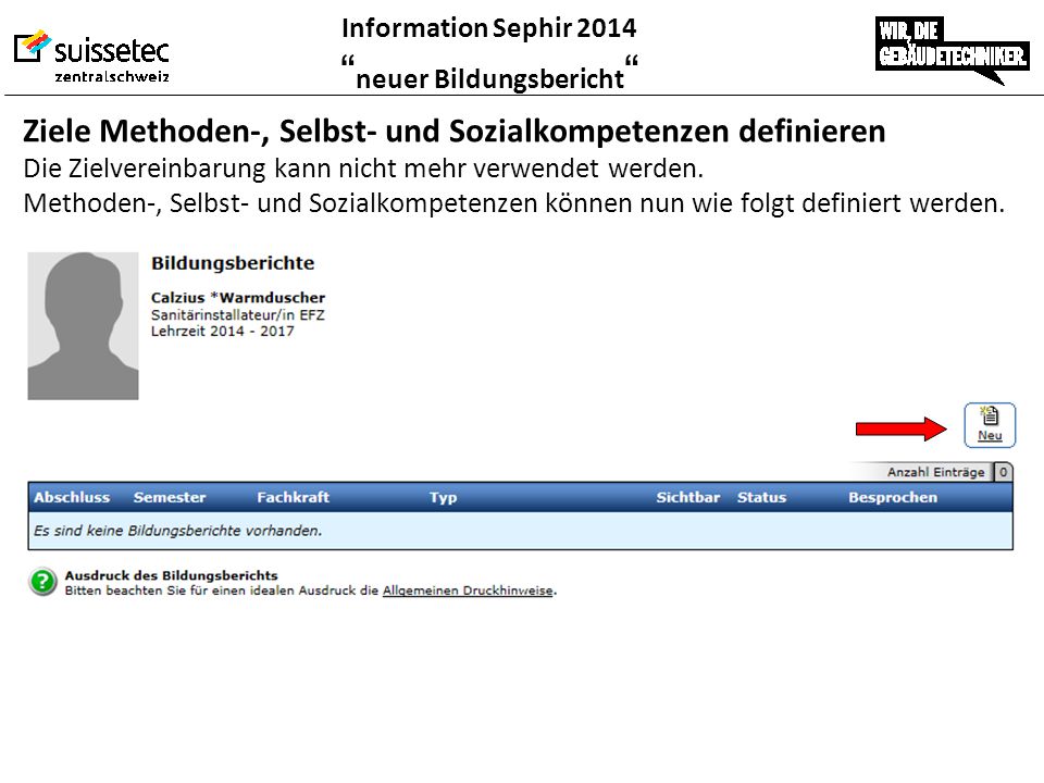 Ziele Methoden-, Selbst- und Sozialkompetenzen definieren Die Zielvereinbarung kann nicht mehr verwendet werden.