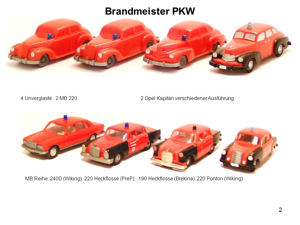 Brandmeister PKW 4 Unverglaste: 2 MB Opel Kapitän verschiedener Ausführung.