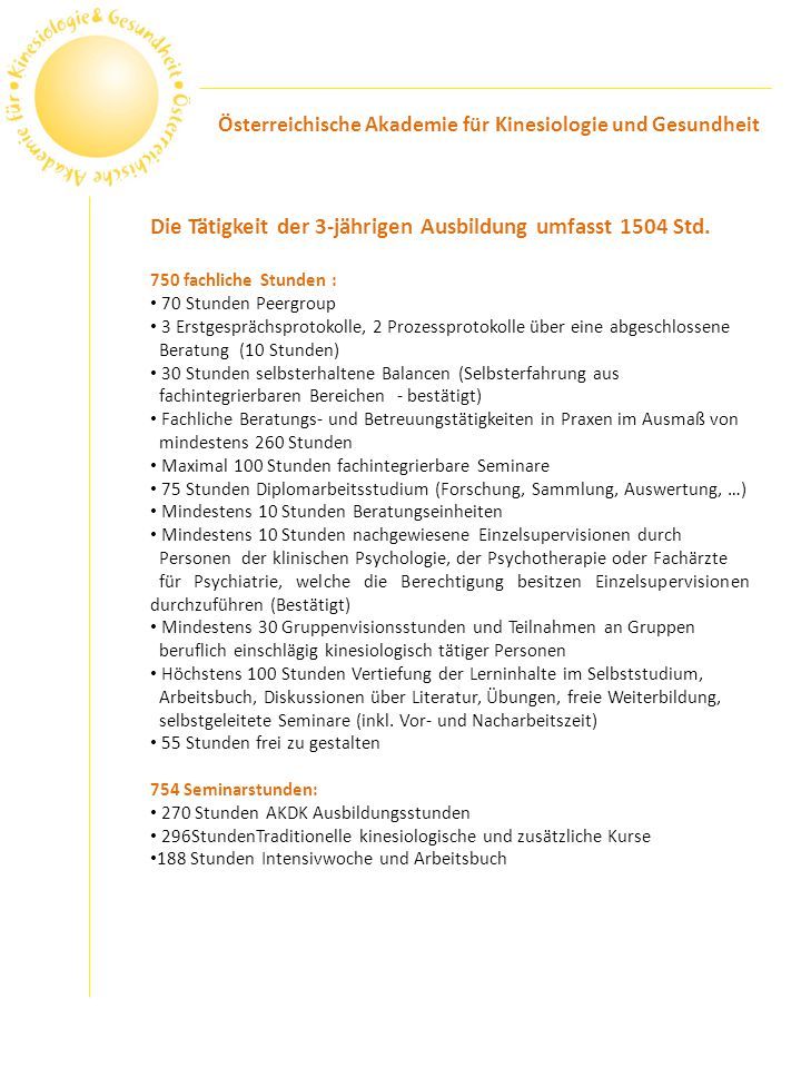 Die Tätigkeit der 3-jährigen Ausbildung umfasst 1504 Std.