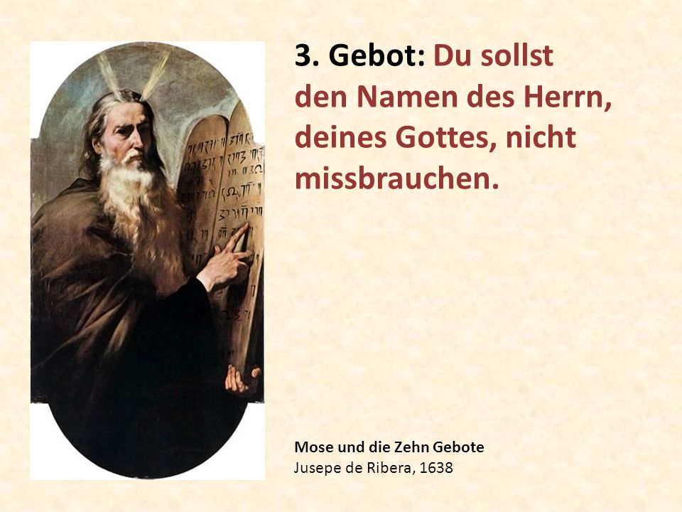 3. Gebot: Du sollst den Namen des Herrn, deines Gottes, nicht missbrauchen.