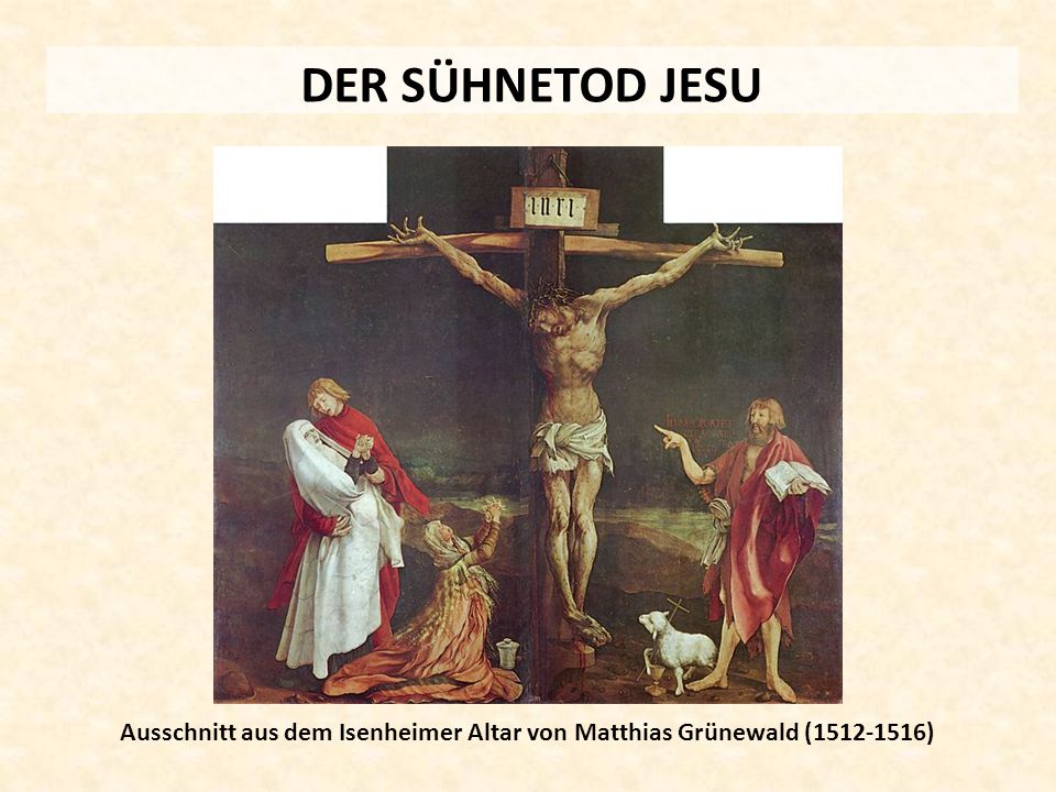 Ausschnitt aus dem Isenheimer Altar von Matthias Grünewald ( )