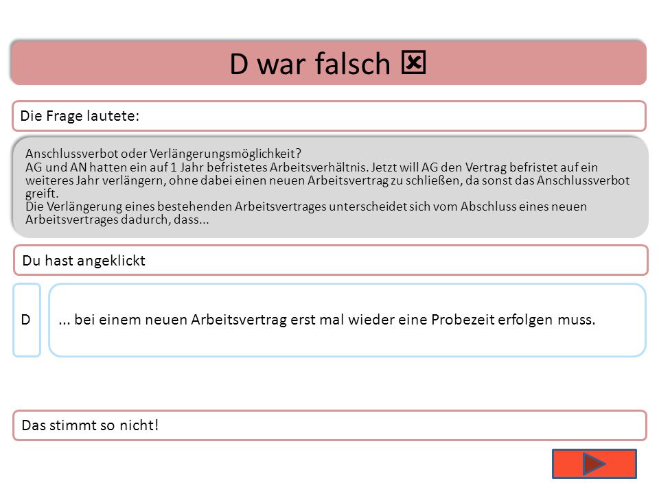 D war falsch  Die Frage lautete: Du hast angeklickt D