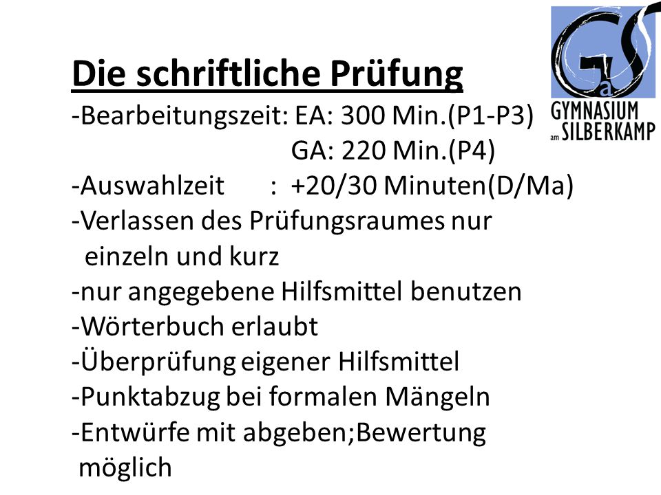 Die schriftliche Prüfung -Bearbeitungszeit: EA: 300 Min
