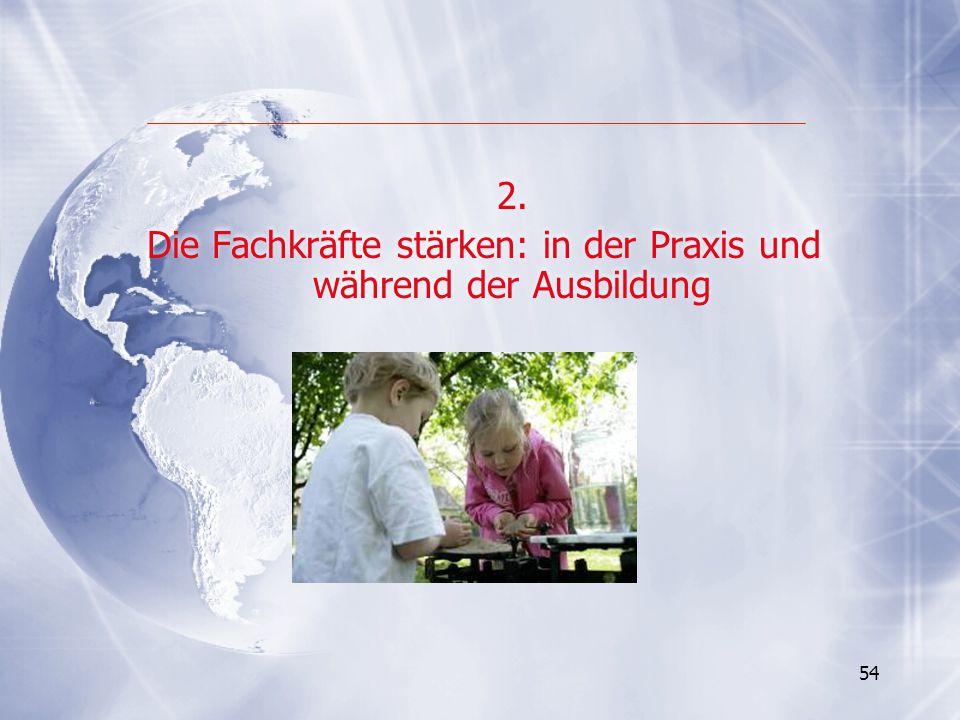 Die Fachkräfte stärken: in der Praxis und während der Ausbildung