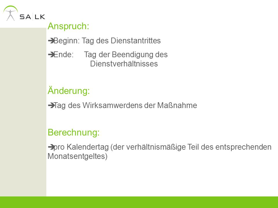 Anspruch: Änderung: Berechnung: Beginn: Tag des Dienstantrittes