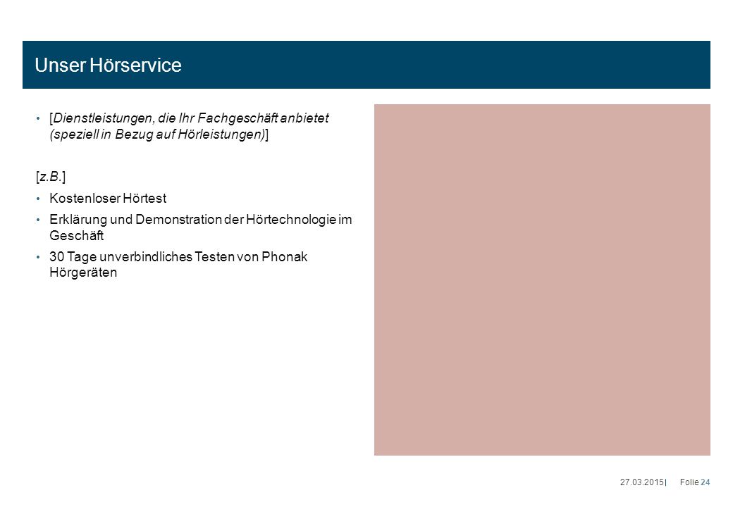 Unser Hörservice [Dienstleistungen, die Ihr Fachgeschäft anbietet (speziell in Bezug auf Hörleistungen)]