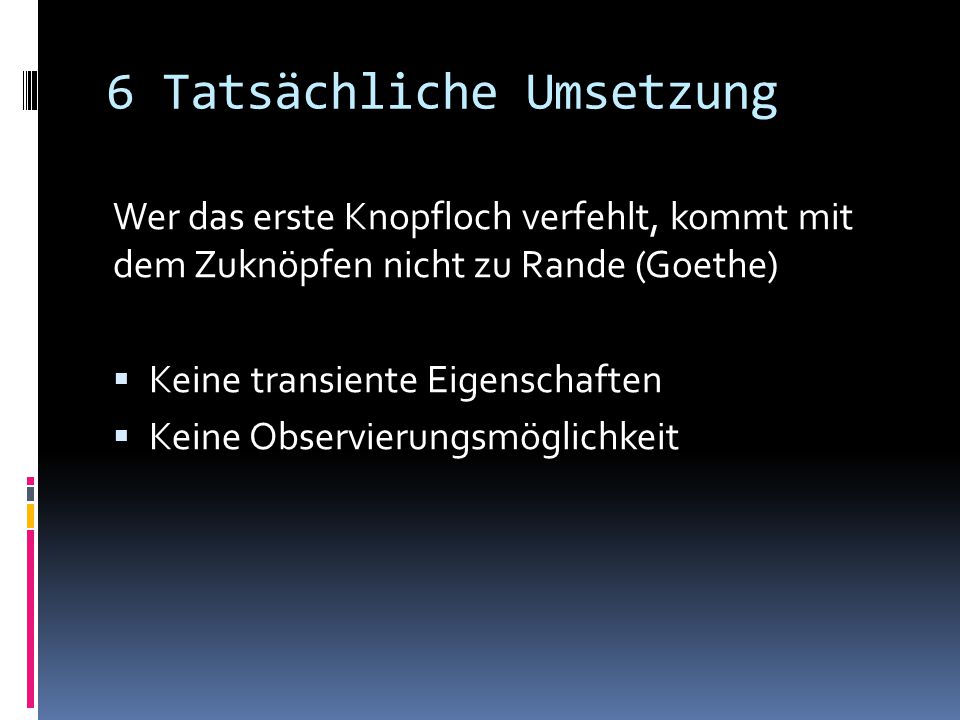 6 Tatsächliche Umsetzung