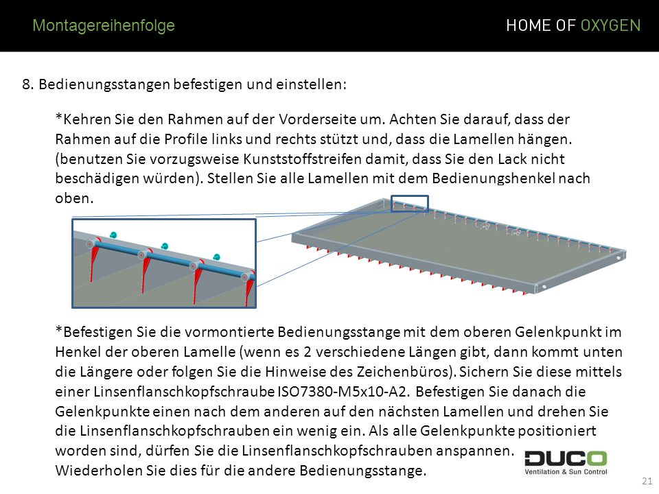 Montagereihenfolge 8. Bedienungsstangen befestigen und einstellen: