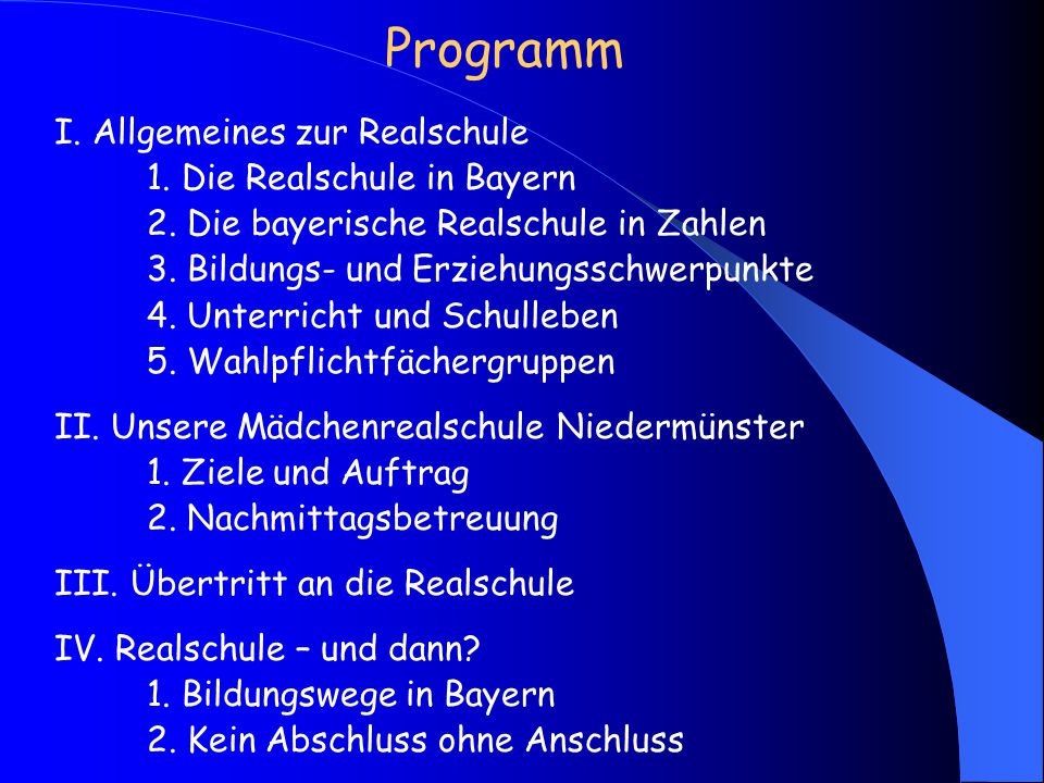 Programm I. Allgemeines zur Realschule 1. Die Realschule in Bayern