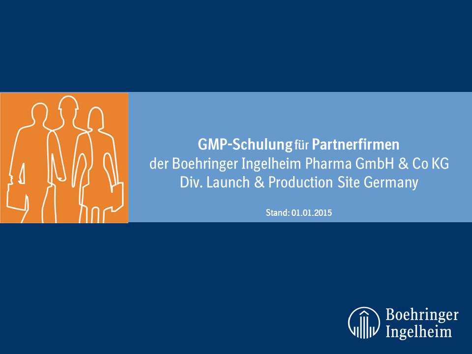 GMP-Schulung für Partnerfirmen der Boehringer Ingelheim Pharma GmbH & Co KG Div.