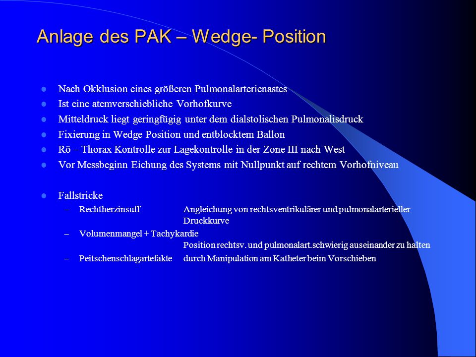 Anlage des PAK – Wedge- Position