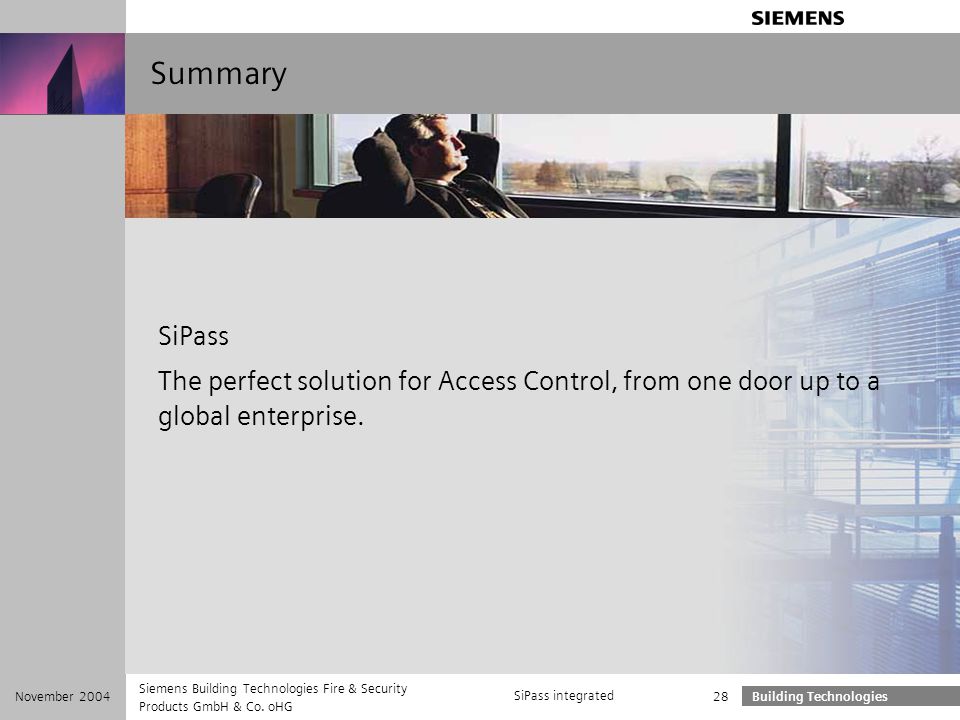 Summary SiPass. The perfect solution for Access Control, from one door up to a global enterprise. November