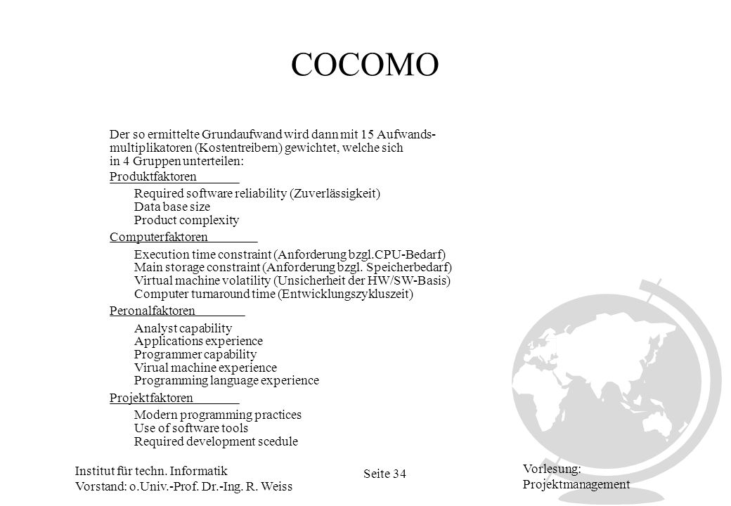 COCOMO Der so ermittelte Grundaufwand wird dann mit 15 Aufwands-