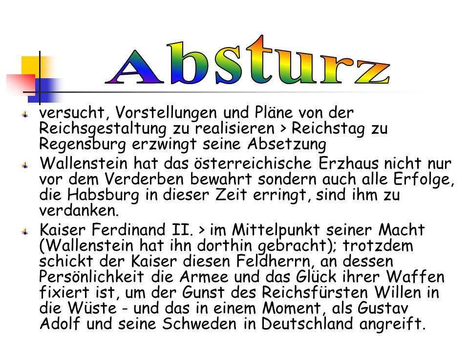 Absturz versucht, Vorstellungen und Pläne von der Reichsgestaltung zu realisieren > Reichstag zu Regensburg erzwingt seine Absetzung.