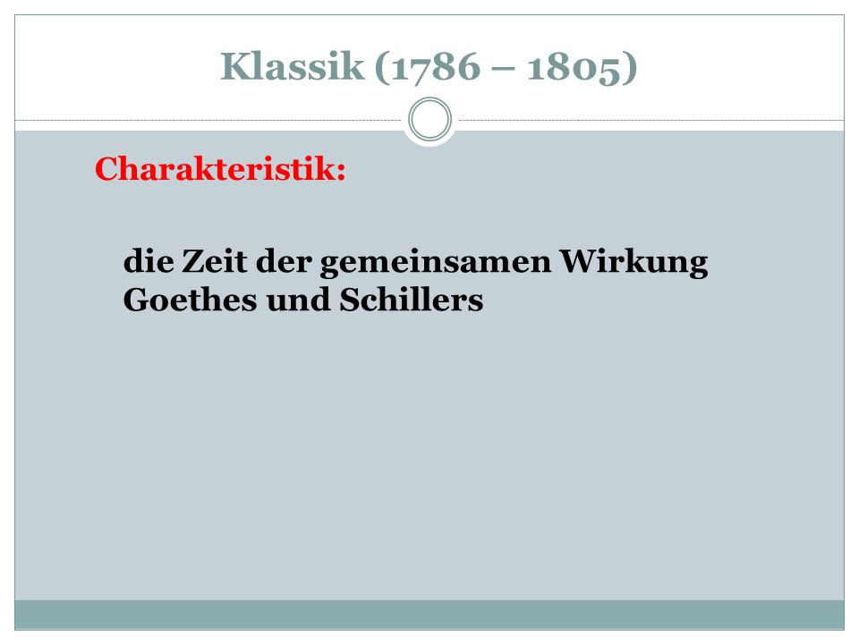 Klassik (1786 – 1805) Charakteristik: