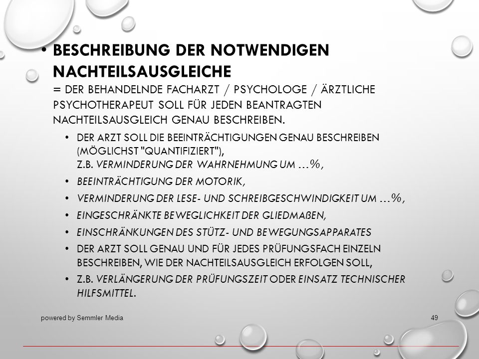 Beschreibung der notwendigen Nachteilsausgleiche = der behandelnde Facharzt / Psychologe / ärztliche Psychotherapeut soll für jeden beantragten Nachteilsausgleich genau beschreiben.