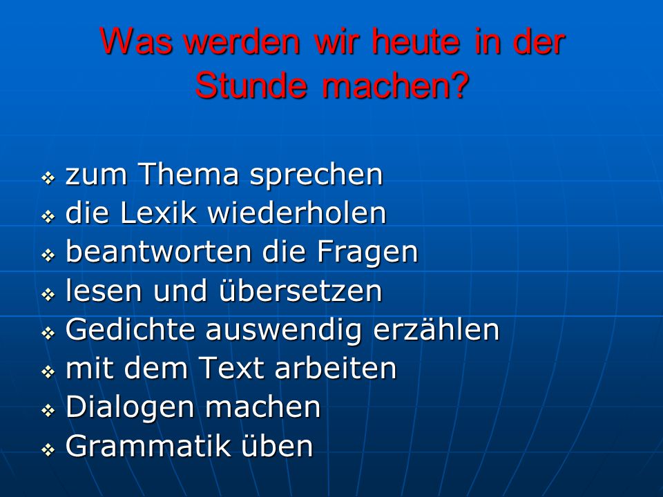 Was werden wir heute in der Stunde machen