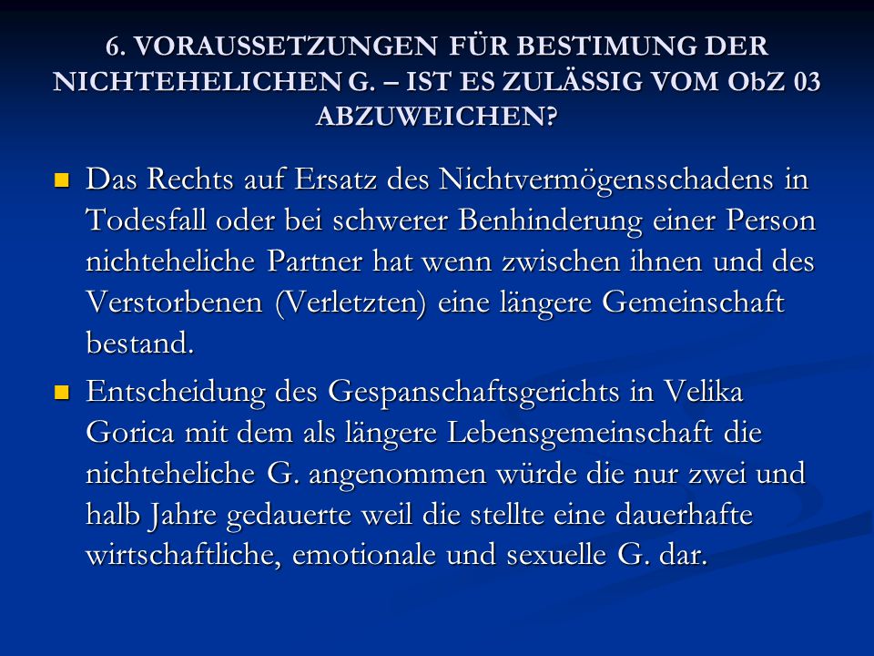 6. VORAUSSETZUNGEN FÜR BESTIMUNG DER NICHTEHELICHEN G