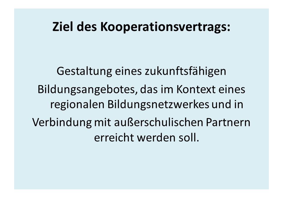 Ziel des Kooperationsvertrags: