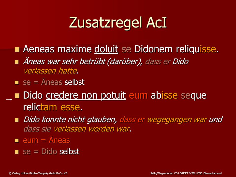 Zusatzregel AcI Aeneas maxime doluit se Didonem reliquisse.