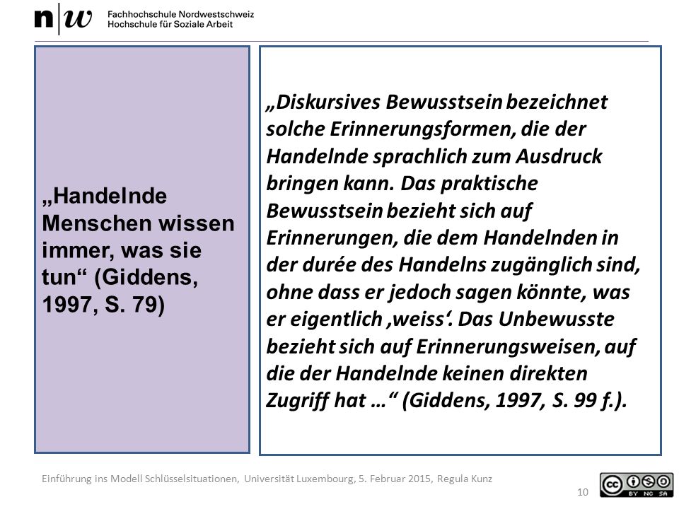 „Handelnde Menschen wissen immer, was sie tun (Giddens, 1997, S. 79)