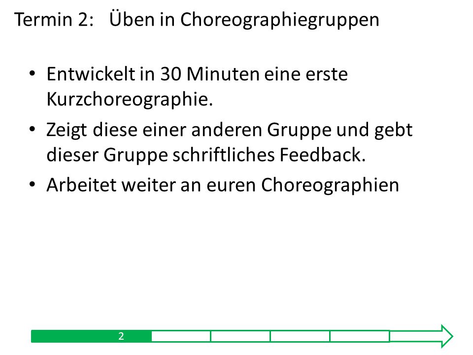 Termin 2: Üben in Choreographiegruppen