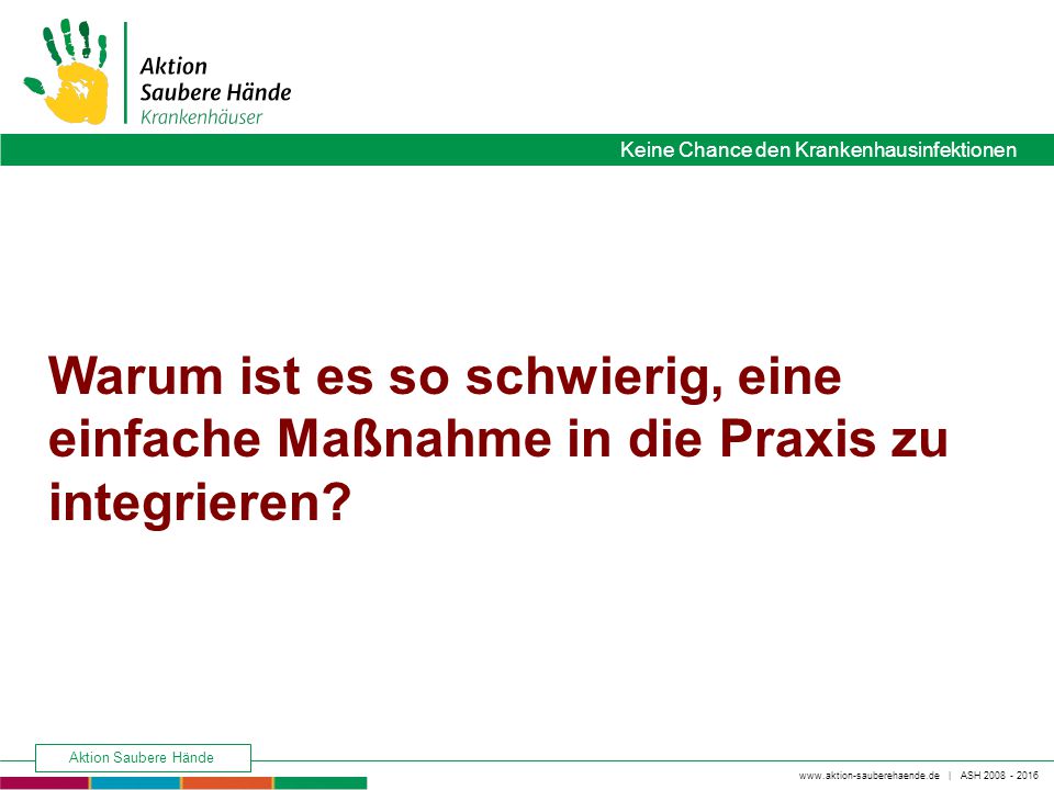 Warum ist es so schwierig, eine einfache Maßnahme in die Praxis zu integrieren