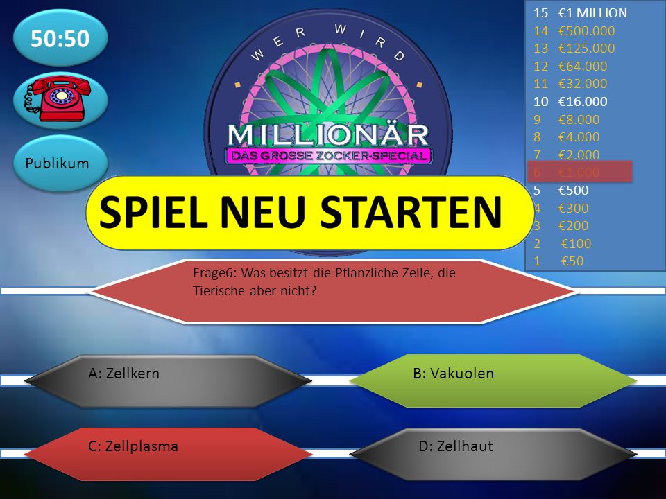50:50 Publikum A: Zellkern B: Vakuolen C: Zellplasma D: Zellhaut