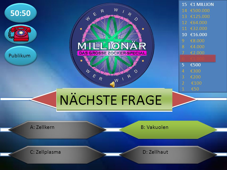 50:50 Publikum A: Zellkern B: Vakuolen C: Zellplasma D: Zellhaut