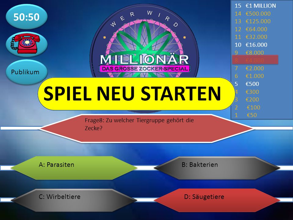 50:50 Publikum A: Parasiten B: Bakterien C: Wirbeltiere D: Säugetiere