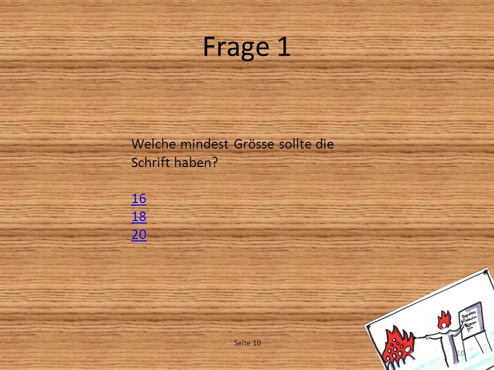 Frage 1 Welche mindest Grösse sollte die Schrift haben